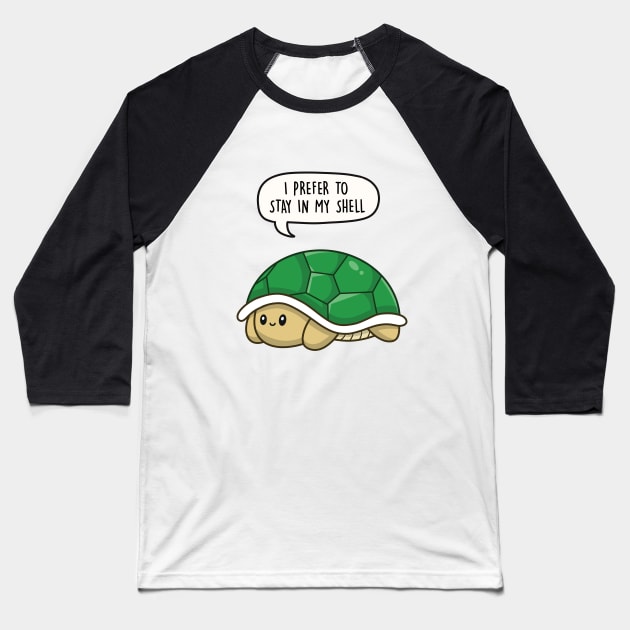 I prefer to stay in my shell Baseball T-Shirt by LEFD Designs